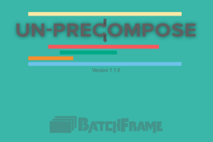 预合成解除取消提取AE插件 Un-PreCompose V1.1.3 Win/Mac版 适用于AE2023