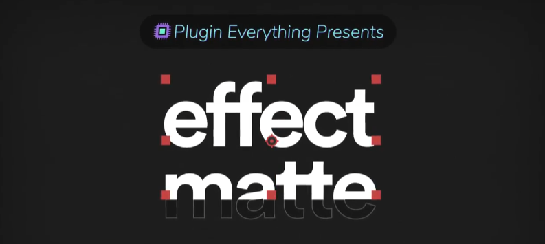 Effect Matte v1.3.8