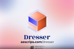 图层样式编辑应用保存管理工具AE脚本 Dresser v1.0.5 支持AE 2023+ 使用教程