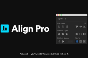 智能快速图层对齐工具 Align Pro v1.0.2 支持AE 2024+使用教程